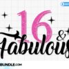 16-and-fabulous-svg-png-16-birthday-svg