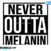 never-outta-melanin-svg-black-girl-svg