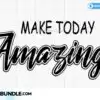 make-today-amazing-svg-melanin-svg-blm
