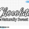 chocolate-naturally-sweet-svg-melanin