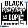 black-marriage-is-dope-period-svg-blm