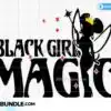 black-girl-magic-svg-black-girl-svg