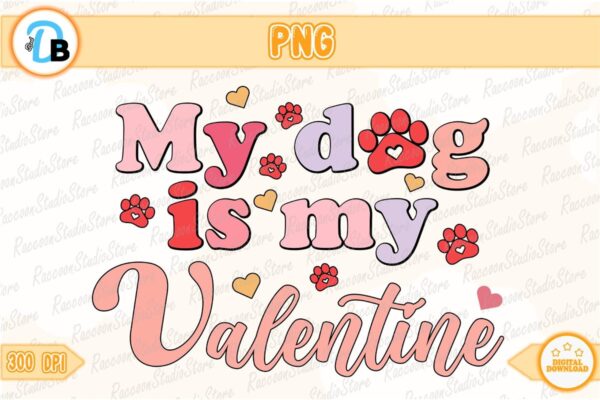 my-dog-is-my-valentine-png-instant-download