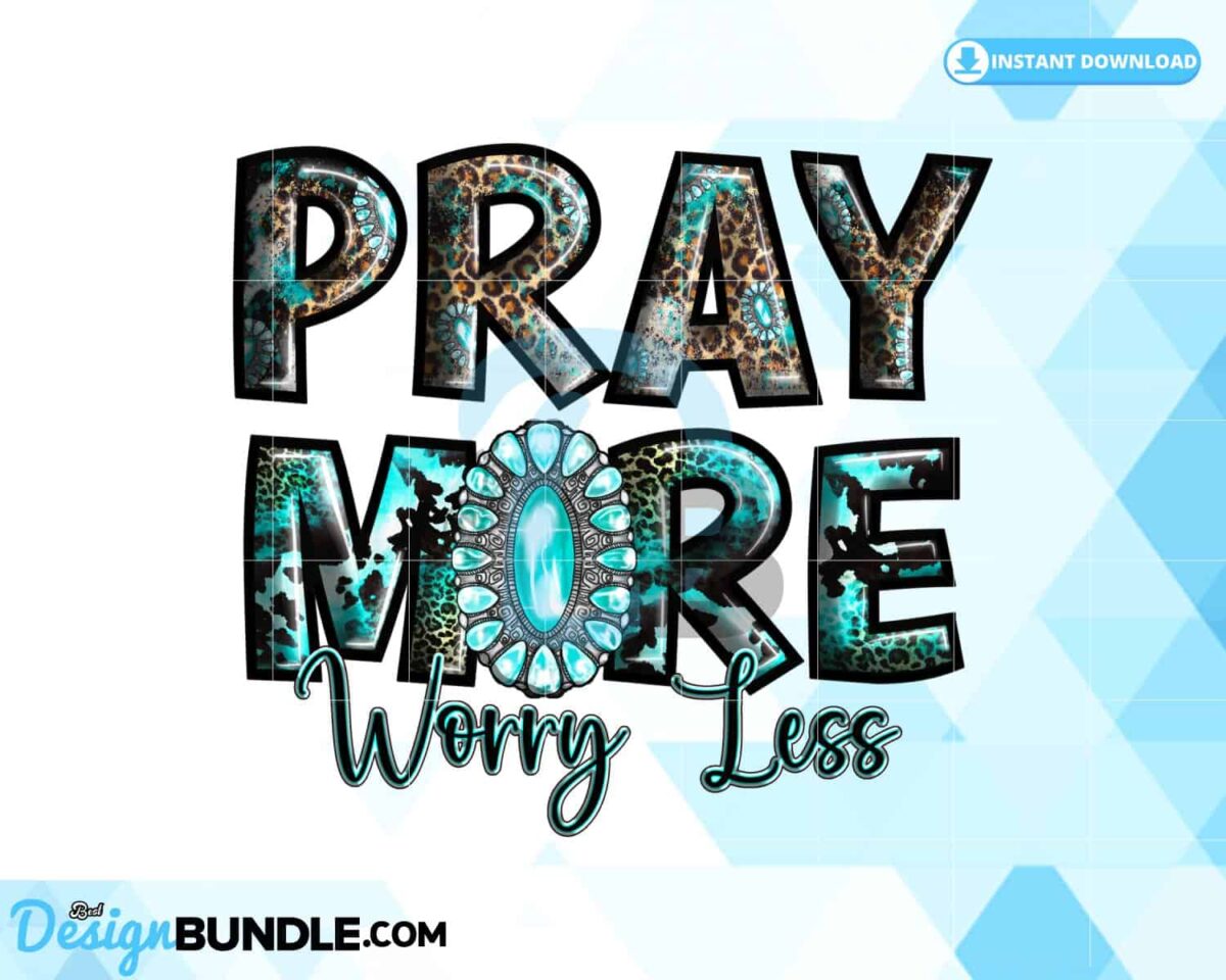 pray-more-worry-less-png-christian-png