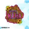 Blessed Nana blessed-nana-nana-sublimation-mama-png
