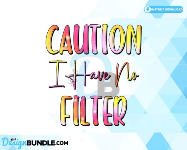 caution-i-have-no-filter