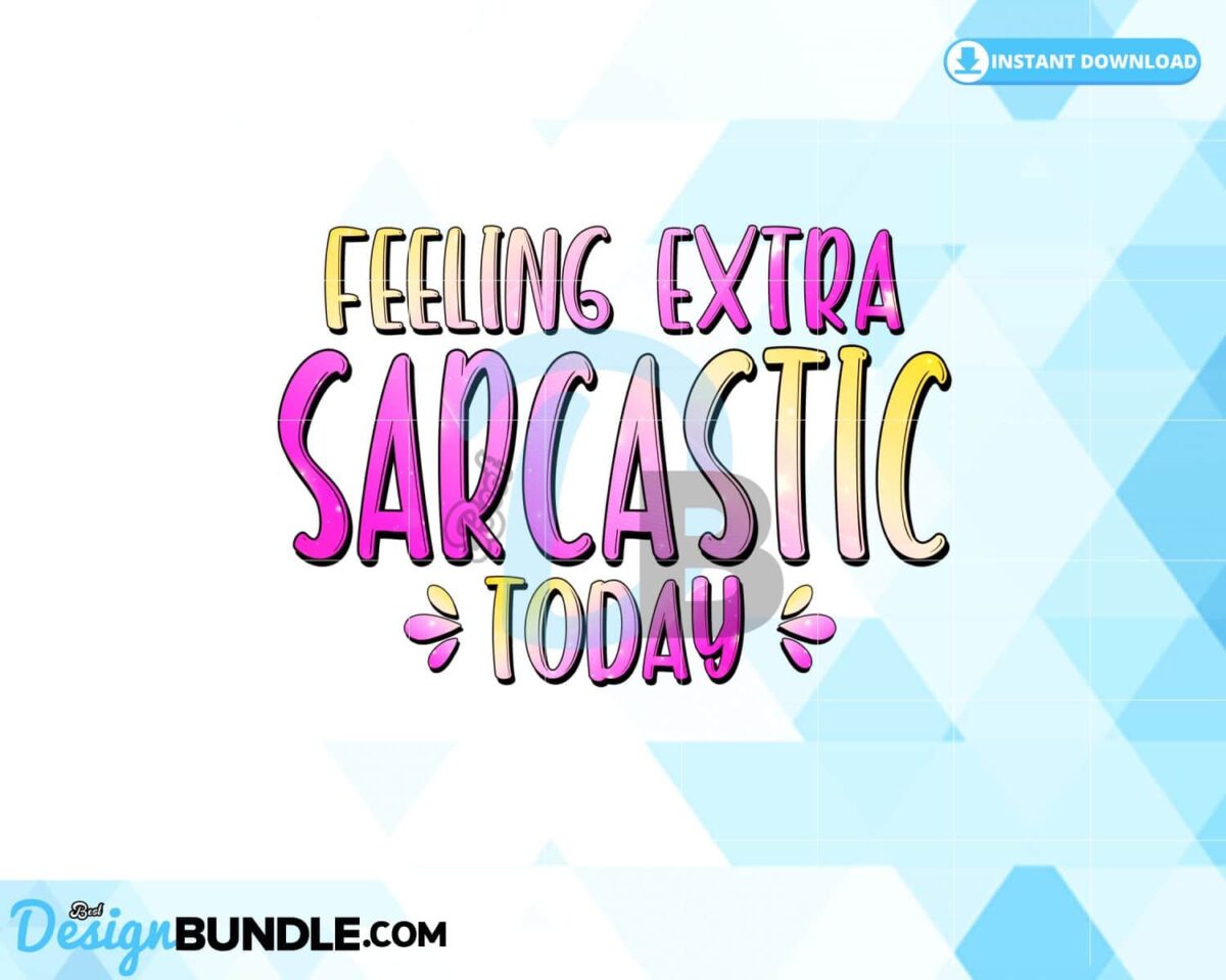 feeling-extra-sarcastic-today