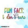 fun-fact-i-dont-care