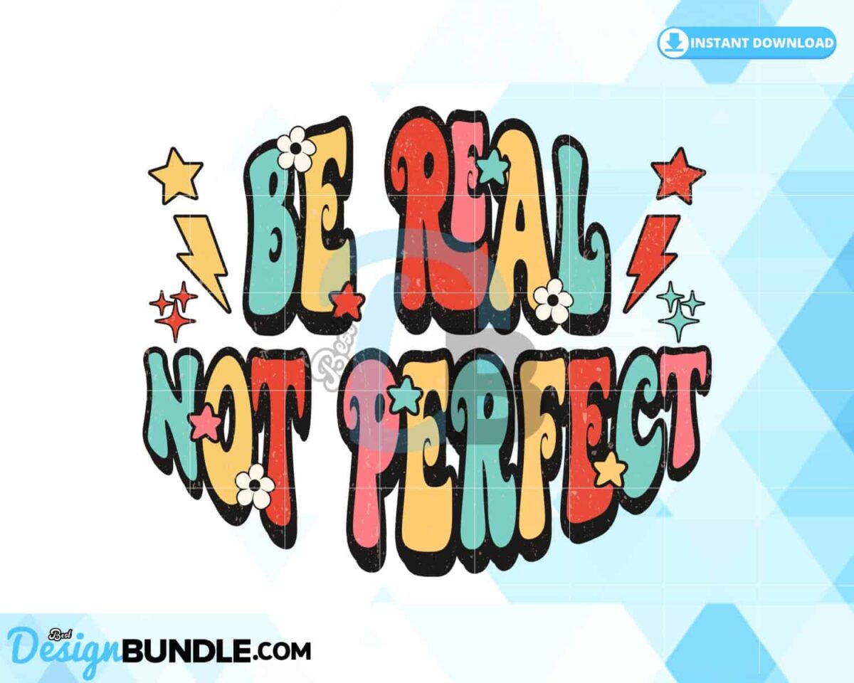 be-real-not-perfect-sublimation-retro