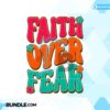 faith-over-fear-christian-sublimation