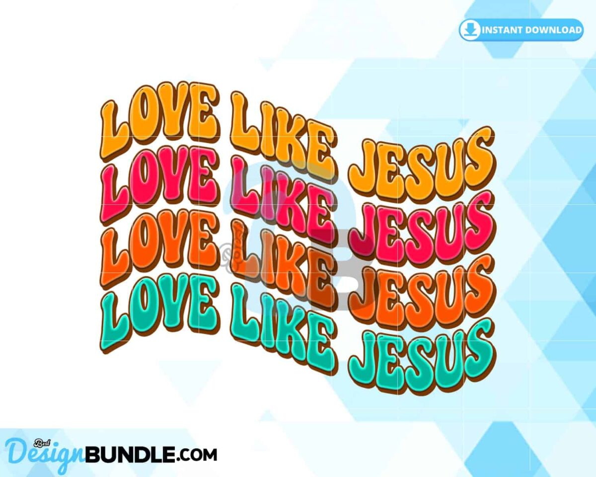 love-like-jesus-retro-sublimation-png