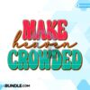 make-heaven-crowded-retro-sublimation