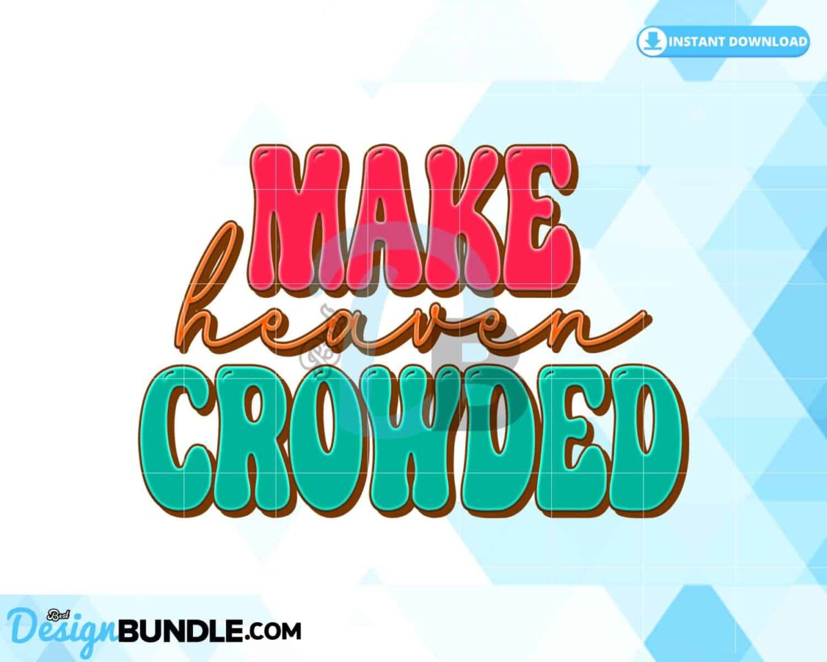 make-heaven-crowded-retro-sublimation