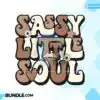 Sassy Little Soul Sublimation sassy-little-soul-sublimation-retro-png