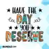 have-the-day-you-deserve-sublimation