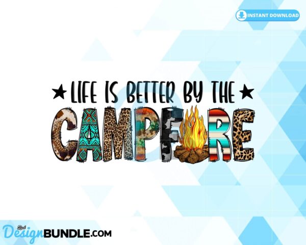 life-is-better-by-the-campfire-camping