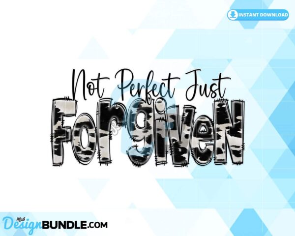 not-perfect-just-forgiven-christian-png