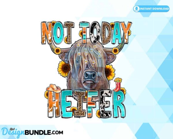 not-today-heifer-sublimation-cow-farm