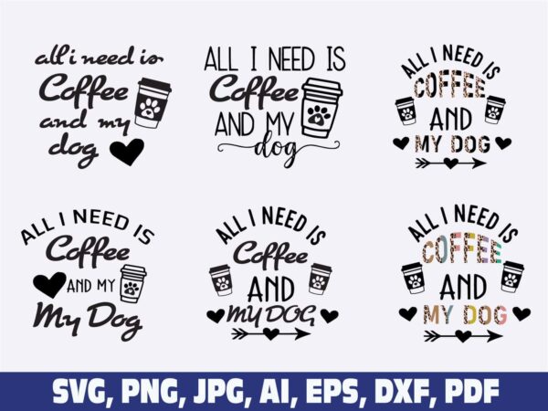 all-i-need-is-coffee-and-my-dog-set