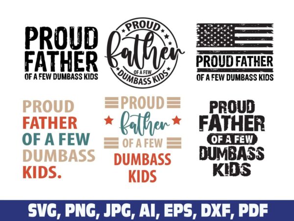 proud-father-of-a-few-dumb-ass-kids-svg