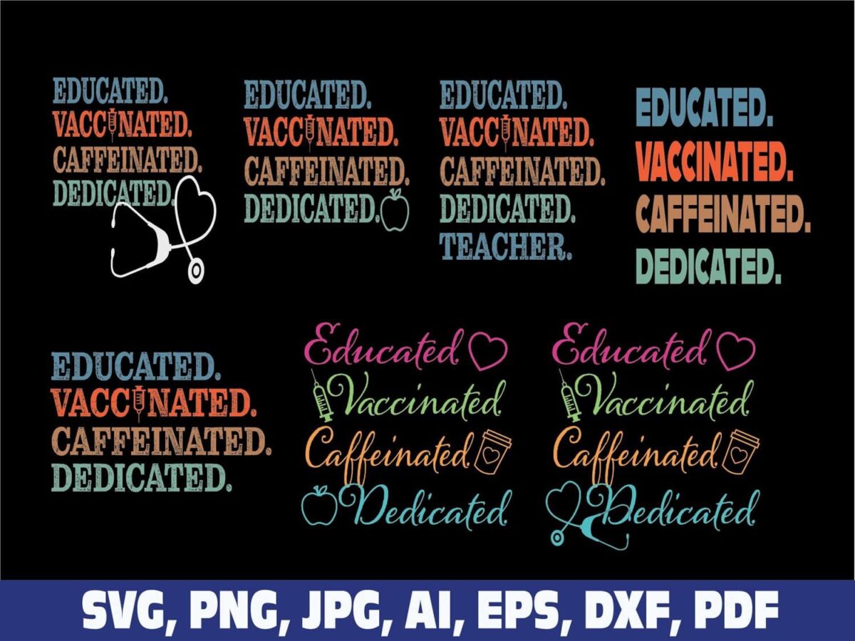 educated-vaccinated-caffeinated-dedicated