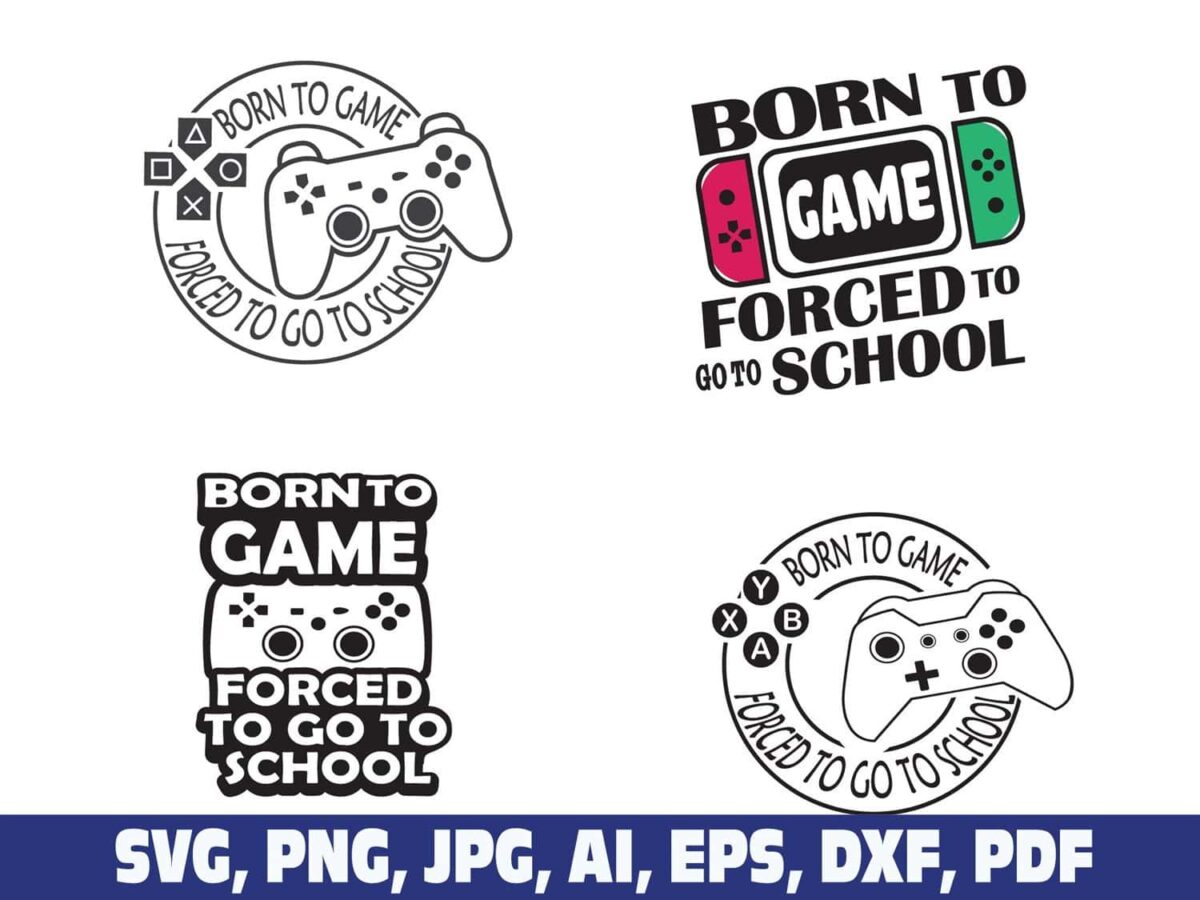 born-to-game-forced-to-go-to-school-svg