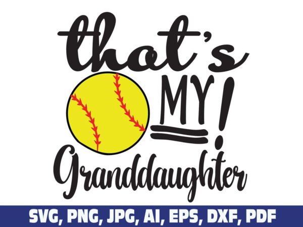 that-is-my-granddaughter-softball-svg