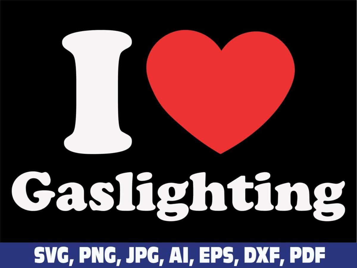 i-heart-love-gaslighting-svg-png