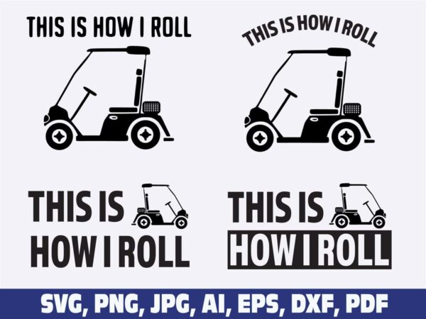 this-is-how-i-roll-golf-cart