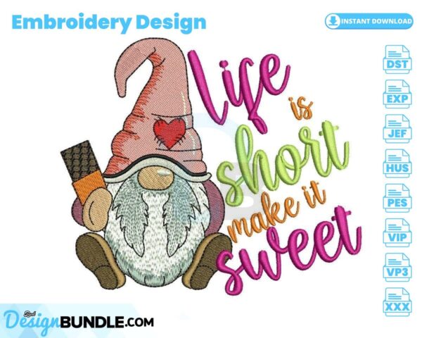 life-is-short-make-it-sweet-gnome-embroidery-design