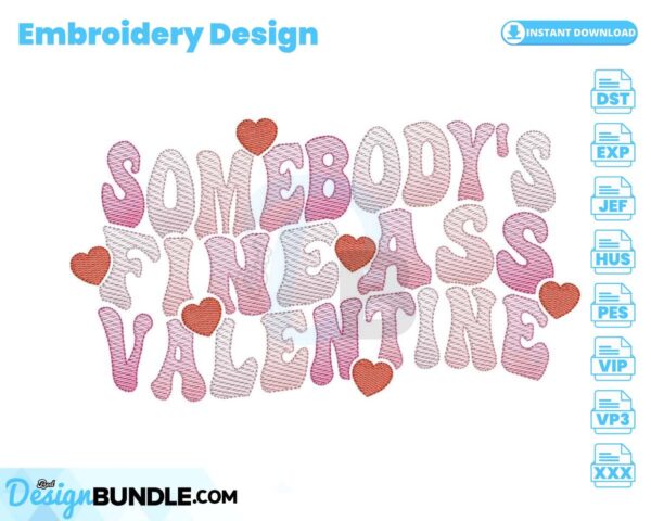 somebodys-fine-ass-valentine-embroidery-design