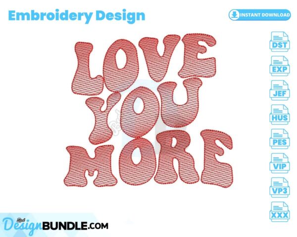 love-you-more-embroidery-design