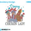 crazy-chicken-lady-embroidery-design
