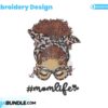 messy-bun-mom-life-embroidery-design