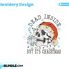 dead-inside-but-its-christmas-embroidery-design