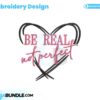 be-real-not-perfect-embroidery-design