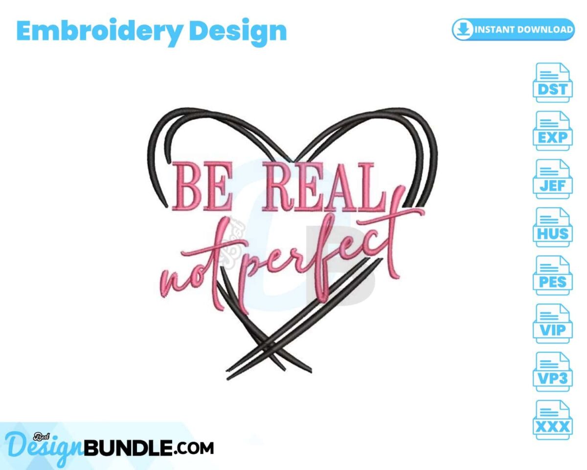 be-real-not-perfect-embroidery-design