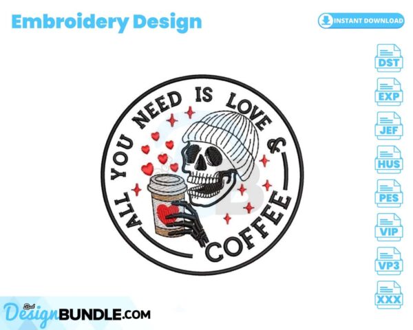 all-you-need-is-love-and-coffee-embroidery-design