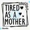 tired-as-a-mother-svg
