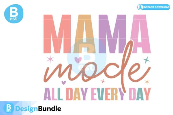 mama-mode-all-day-every-day-svg-des