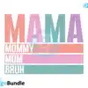 mama-mommy-mom-bruh-svg-design