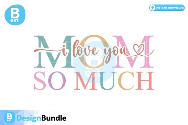 mom-i-love-you-so-much-svg-design