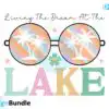 living-the-dream-at-the-lake-svg-png