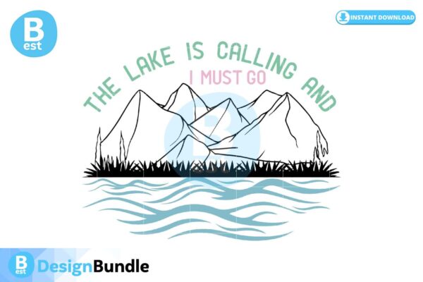 the-lake-is-calling-and-i-must-go-svg-png