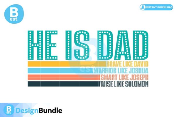 he-is-dad-brave-like-david-warrior-like-solomon-svg
