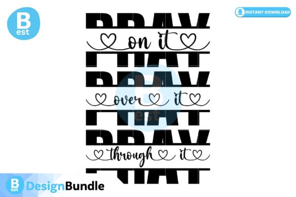 pray-on-it-pray-over-it-pray-through-it-svg