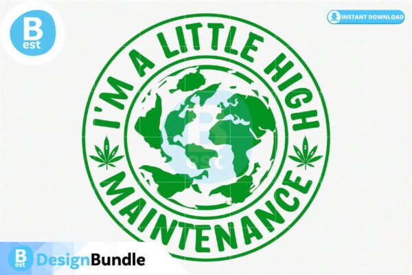 im-a-little-high-maintenance-2-svg