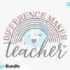 Difference Maker Teacher SVG difference-maker-teacher-svg
