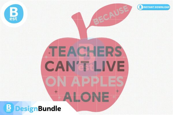 because-teachers-cant-live-on-apples-alone-svg