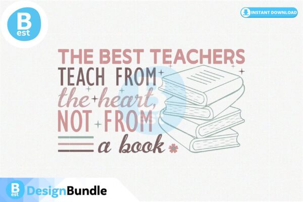 the-best-teachers-teach-from-the-heart-not-form-a-book-svg